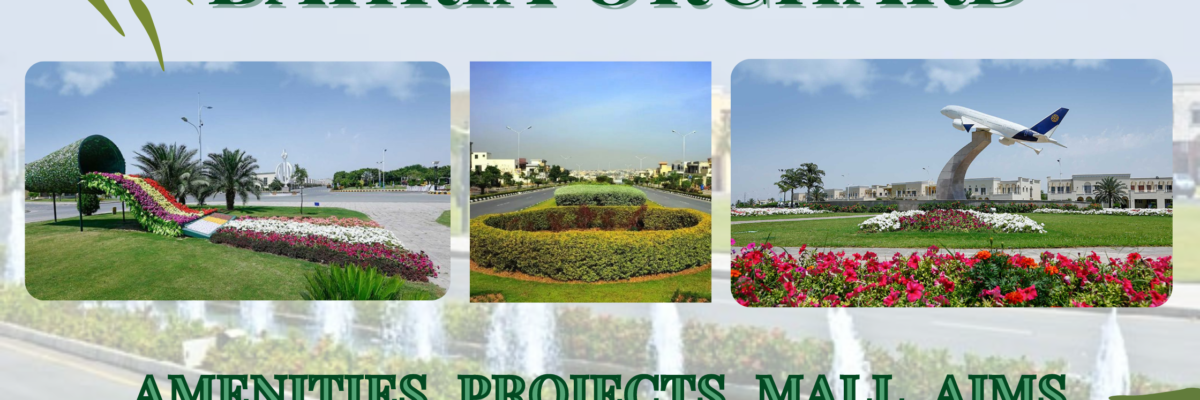 Bahria Orchard Lahore | Amenities, Projects, Mall, Aims | Plot-Partner