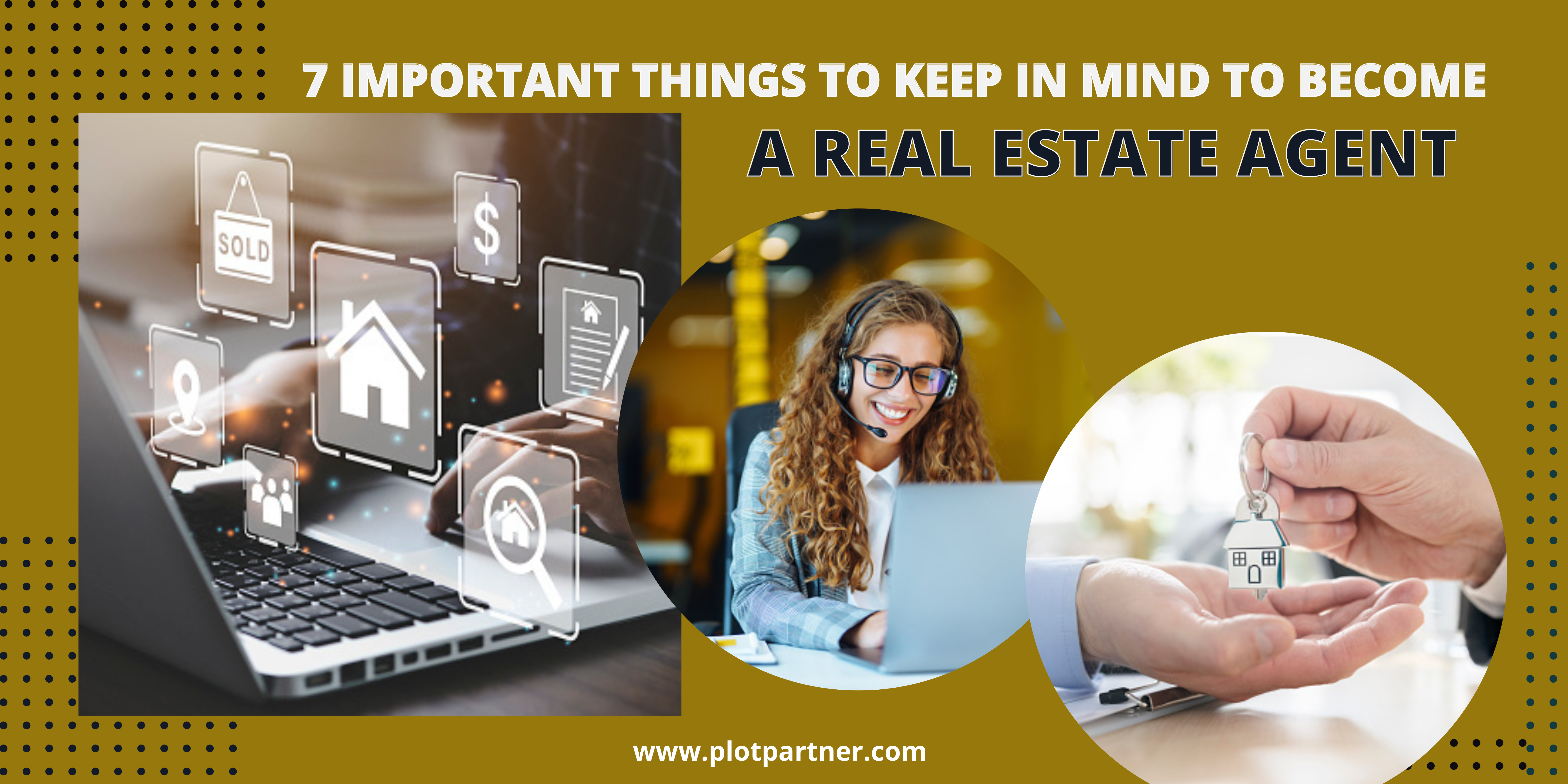 7 Important Things to keep in mind to become a real estate agent | Plot-Partner