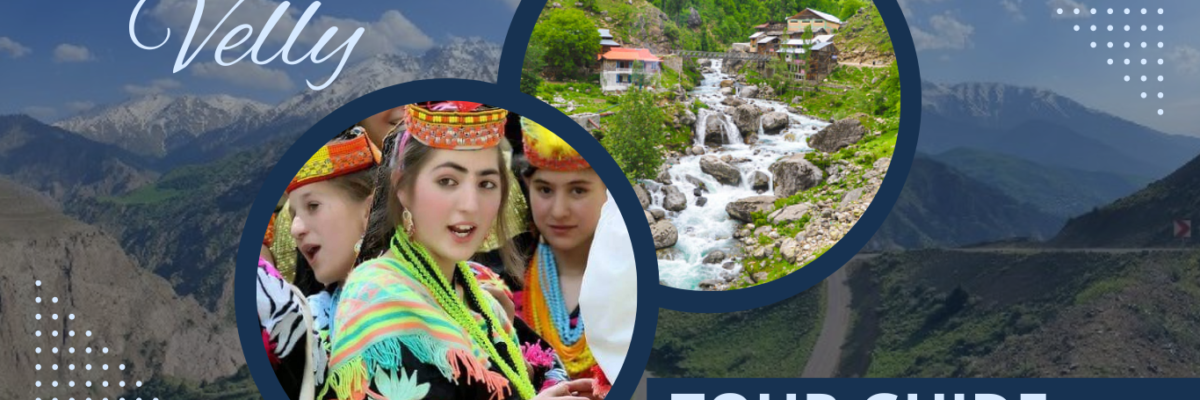 Kalash Valley: A Complete Tour Guide