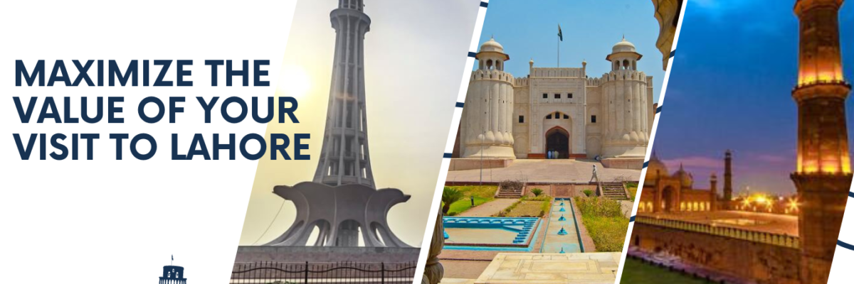 Maximize the Value of Your Visit to Lahore