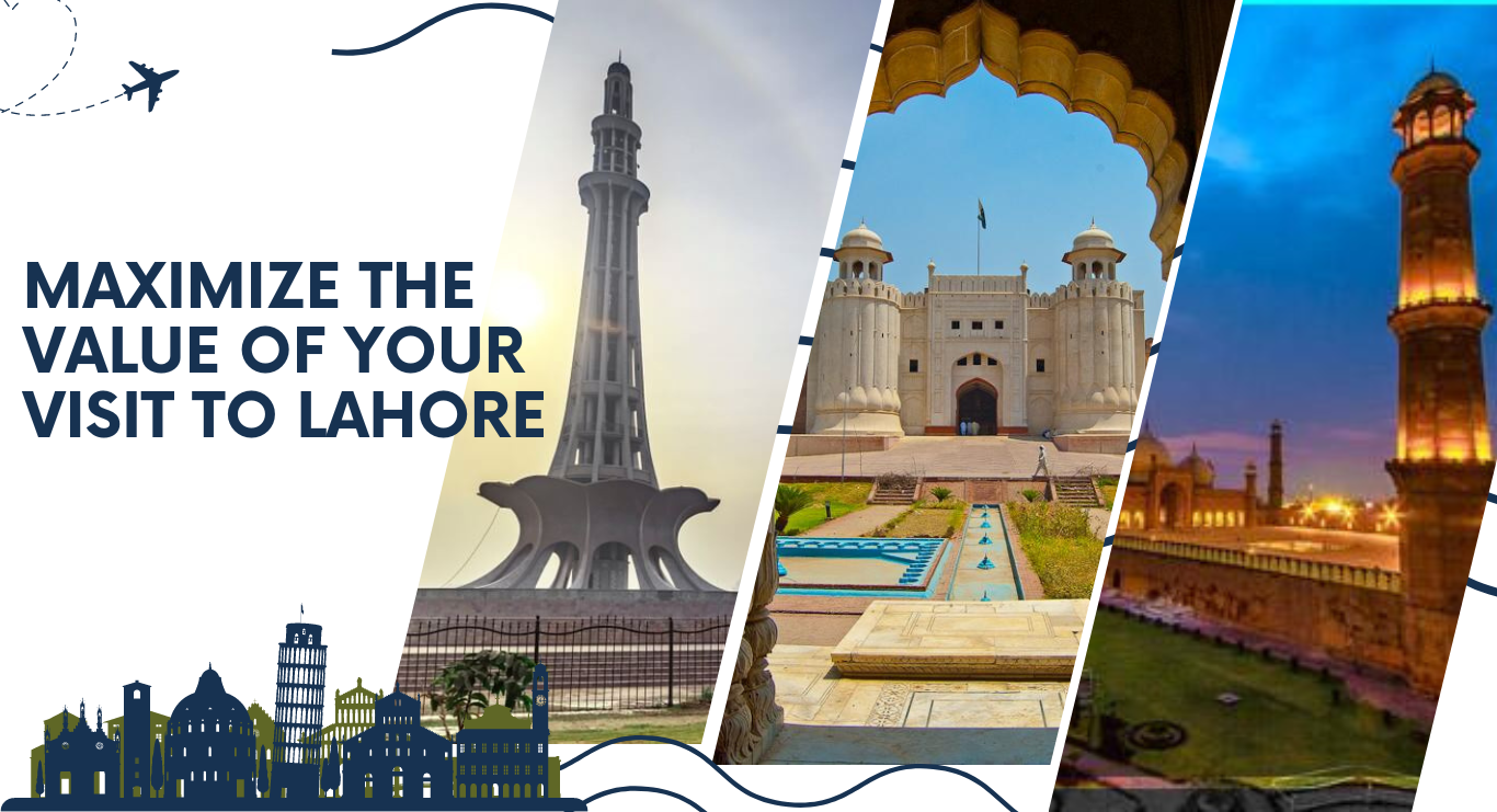Maximize the Value of Your Visit to Lahore